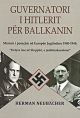 BOT Guvernatori i Hitlerit per Ballkanin