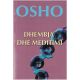 Dhembja dhe meditimi nga OSHO - Bhagwan Shree Rajneesh