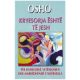 Kryesorja është të jesh nga OSHO - Bhagwan Shree Rajneesh